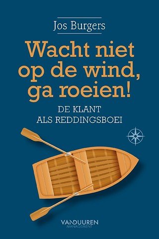 Wacht niet op de wind, ga roeien